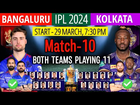 IPL 2024 Match- 10 | Bangalore vs Kolkata Match Playing 11 | RCB vs KKR Playing 11 2024 | KKR vs RCB