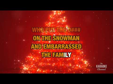 Who Put The D### On The Snowman? in the Style of "Rodney Carrington" with lyrics (with lead vocal)