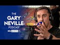 Gary Neville reacts to a THRILLING North London Derby! | The Gary Neville Podcast
