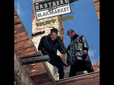 Brothers Uv Da Blakmarket ‎- Ruff Life (In Da City) [1992]