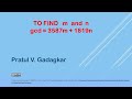 Lecture 4 - To find m and n in gcd = 3587m + 1817n