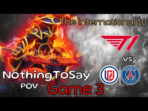 The International 10 | PSG.LGD vs T1 | Game 3 | NothingToSay Ember POV | UPPER BRACKET