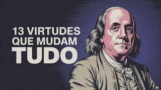 13 Hábitos de Pessoas Extraordinárias – A Sabedoria de Franklin para Viver com Propósito