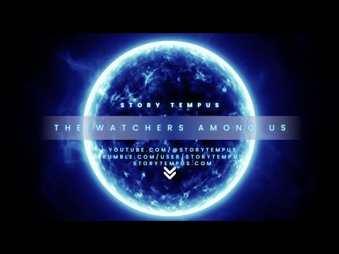 The Watchers Among Us