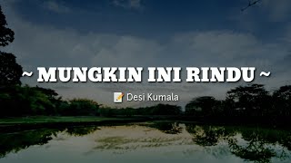 Download lagu PUISI CINTA - MUNGKIN INI RINDU | MUSIKALISASI | NARASI CINTA | BAPER mp3