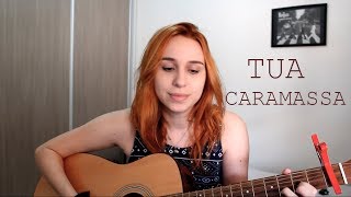 Tua Caramassa - Tiago Iorc (Cover)
