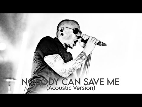 Nobody Can Save Me - Linkin Park (Acoustic Version)