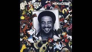 Bill Withers●Let Me Be The One You Need●1977