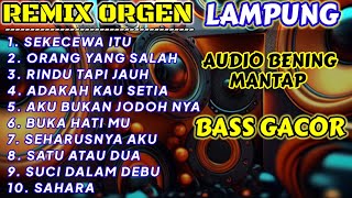 Download lagu REMIX ORGEN LAMPUNG PALING ENAK BANGET 2024 FULL ALBUM POPULER VIRAL FULL BASS GACOR AUDIO MANTAP mp3