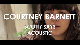 Courtney Barnett - Scotty Says - Acoustic [Live in Paris]