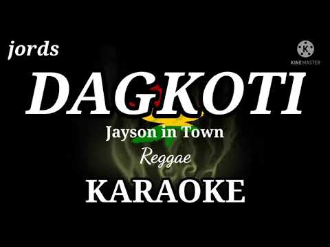 DAGKOTI - Jayson in town Reggae Karaoke