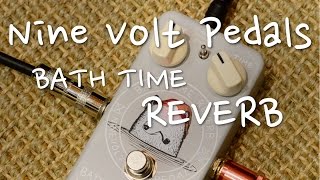 Video thumbnail for NineVolt - Bathtime Reverb by GUITARGUITAR