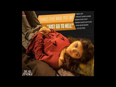 Just Go To Hell Dil (Lyrics) - Dear Zindagi | Gauri Shinde | Alia | Shah Rukh | Amit | Kausar M
