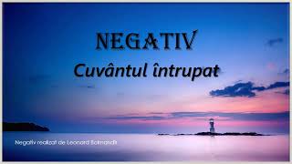 Cuvantul Intrupat - NEGATIV 2021