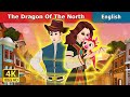 The Dragon of the North Story | Stories for Teenagers | @EnglishFairyTales