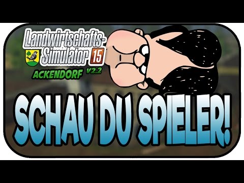 SCHAU DU SPIELER - LS15 Ackendorf 2.2 #166- Lets Play Landwirtschaft Simulator 15 Deutsch