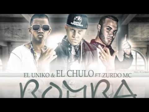 El Chulo Ft El Uniko & Zurdo Mc - Bomba "2014"