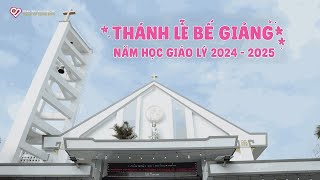 LỄ BẾ GIẢNG NĂM HỌC GIÁO LÝ 2024 - 2025