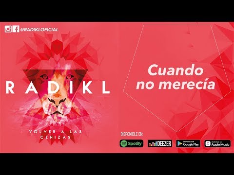 Radikl - Cuando no merecía (Audio/Lyric)
