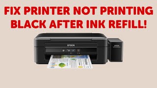 Printer Cannot Print After Ink Refill | Epson Printer Cannot Print Black After Ink Refill