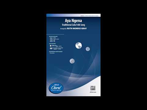 Aya Ngena (3-Part Mixed), arr. Ruth Morris Gray &ndash; Score & Sound