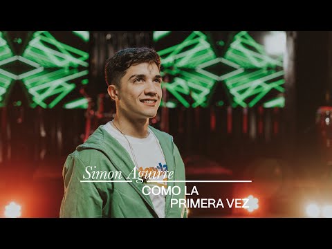 Simón Aguirre - Como la primera vez