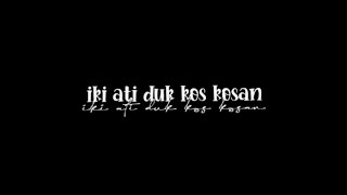 Download lagu Mentahan lirik lagu 30 detik || Ati Dudu Kos Kosan || mentahan lirik lagu ccp Keren Terbaru 2020 mp3