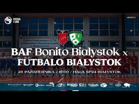 LIVE: BAF Bonito Białystok - Futbalo Białystok | 1 Polska Liga Futsalu 2025/2026