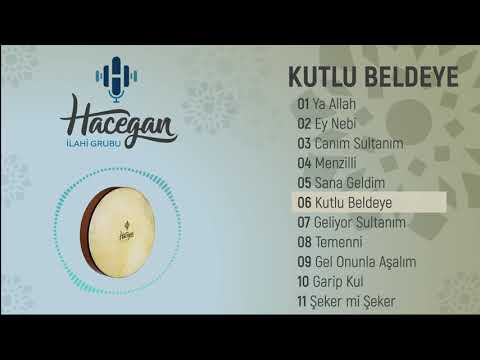 Grup Hacegan / Kutlu Beldeye / Kutlu Beldeye