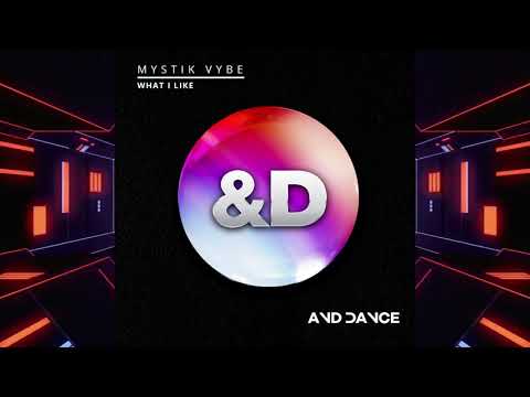 Mystik Vybe - What I Like (Original Mix)