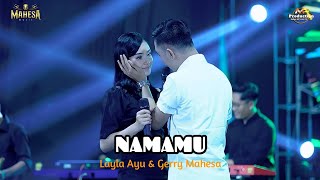 Download lagu GERRY MAHESA LAILA AYU - NAMAMU (LIRIK LAGU) MAHESA MUSIC - DHEHAN AUDIO mp3