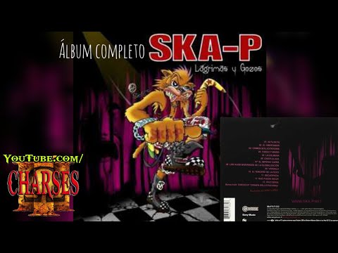 Ska-P - Lágrimas y Gozos (álbum completo)