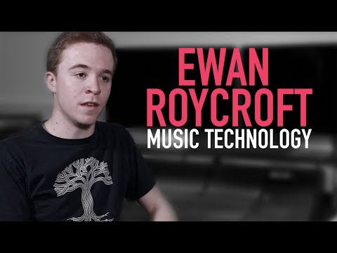 Studying Music Technology with Ewan Roycroft