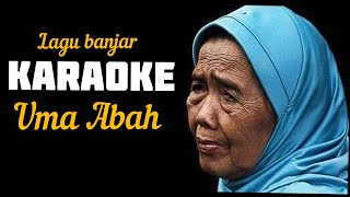 Download lagu KARAOKE LAGU BANJAR UMA ABAH mp3 Download lagu KARAOKE LAGU BANJAR UMA ABAH mp3