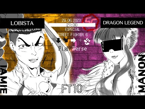 FT10 ESPECIAL - LOBISTA VS DRAGONLEGEND | DANCCA VS LUIGIDRETT [SF6]