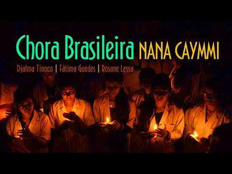 Chora Brasileira - Nana Caymmi