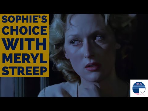 Sophie’s Choice with Meryl Streep