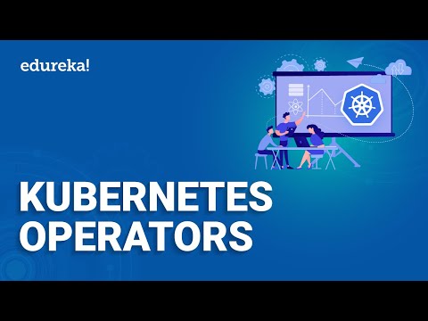 Kubernetes Operators | Kubernetes Controllers Explained | Kubernetes Training | Edureka