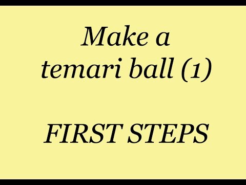 1.  Make a temari ball  - FIRST STEPS