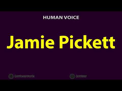 How To Pronounce Jamie Pickett