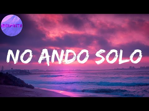 No Ando Solo (Letras) | Las calles del bajo mundo las controlo