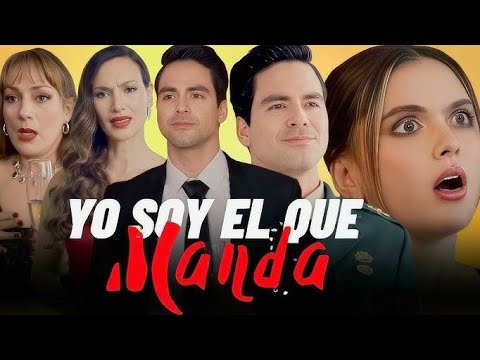 YO SOY EL QUE MANDA DRAMA COMPLETO EN ESPAÑOL LATINO 