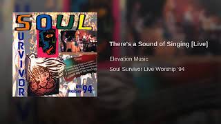 There's a Sound of Singing