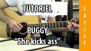 She kicks ass - Puggy - Tuto Guitare ( Facile )