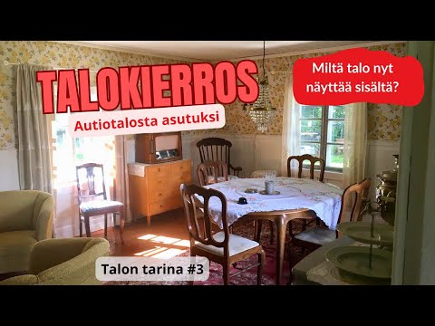 Autiotalosta asutuksi I Talokierros: Miltä vanha talo näyttää nyt sisältä I Talon tarina #3