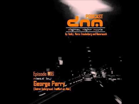DNMP006 - Digital Night Music Podcast - George Perry