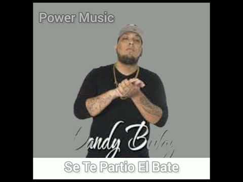 Se Te Partio El Bate - Dandy Bway  Power Music