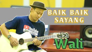 Download lagu BAIK BAIK SAYANG - WALI BAND Acoustic Guitar Instrument Bikin Baper mp3