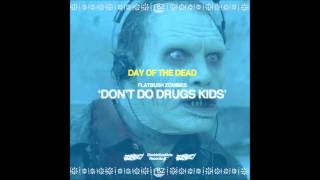 Flatbush Zombies - Don't Do Drugs Kids - Prod. The Architect
