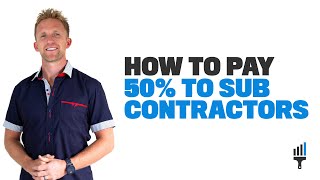 "How to Pay 50% to Sub Contractors" By Painting Business Pro